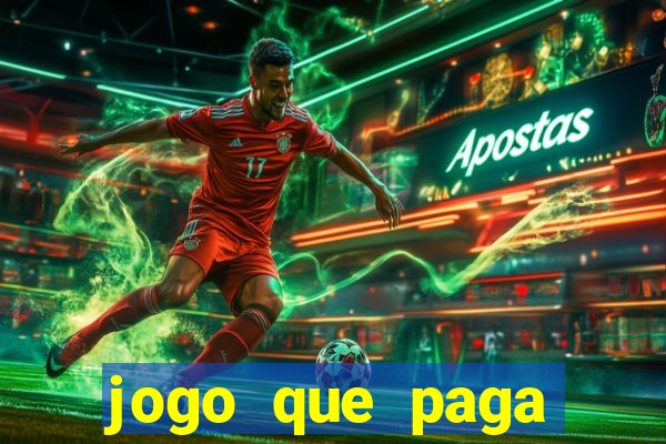 jogo que paga dinheiro de verdade sem precisar depositar